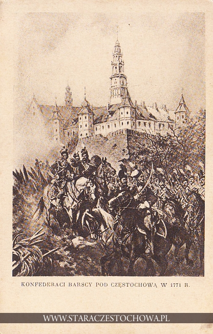 Konfederaci Barscy pod Częstochową w 1771 r.