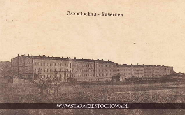 Czenstochau - Kasernen, koszary przy ul. Dąbrowskiego