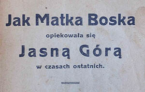Jak Matka Boska opiekowała się Jasną Górą