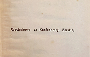 Częstochowa za Konfederacyi Barskiej