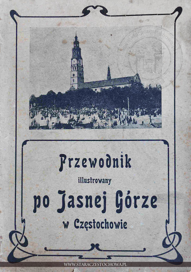 Przewodnik ilustrowany po Jasnej Górze w Częstochowie