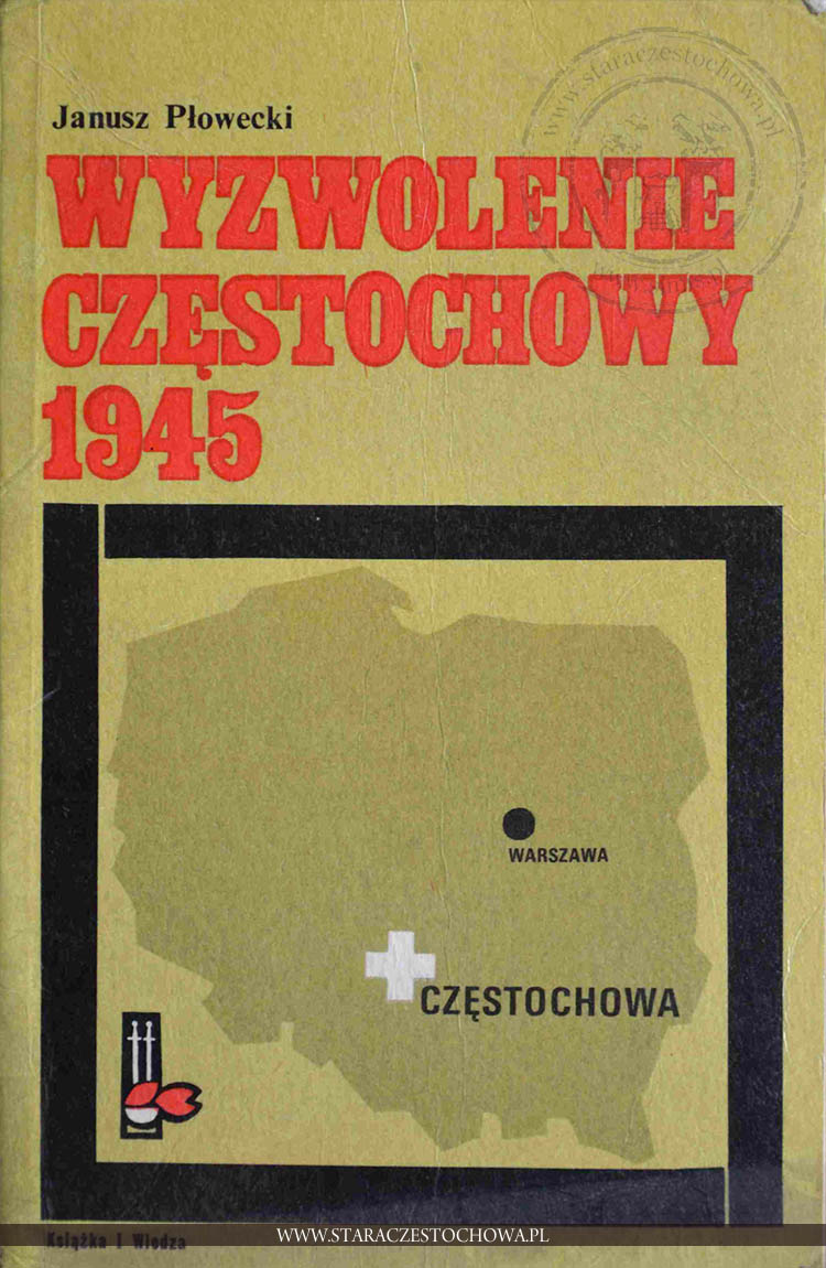 Wyzwolenie Częstochowy 1945 rok