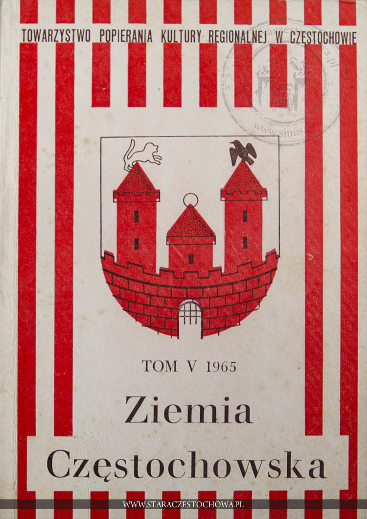 Ziemia Częstochowska tom V 1965